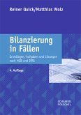 Bilanzierung in Fällen Grundlagen, Aufgaben und Lösungen nach HGB und IFRS