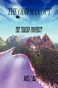 THE ODD MAN OUT -THE TAREAN PROPHECY- - Rea, Noel J.