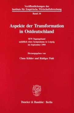 Aspekte der Transformation in Ostdeutschland. - Köhler, Claus / Pohl, Rüdiger (Hgg.)