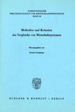 Methoden und Kriterien des Vergleichs von Wirtschaftssystemen. - Gutmann, Gernot (Hrsg.)