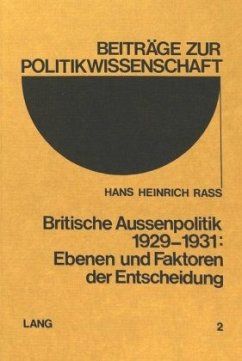 Cover Britische Aussenpolitik 1929-1931: Ebenen und Faktoren der Entscheidung