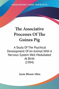 The Associative Processes Of The Guinea Pig - Allen, Jessie Blount