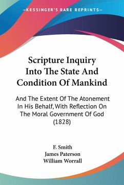 Scripture Inquiry Into The State And Condition Of Mankind