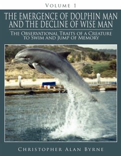 The Emergence of Dolphin Man and the Decline of Wise Man - Byrne, Christopher Alan
