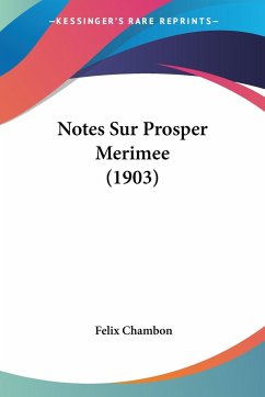 Notes Sur Prosper Merimee (1903)