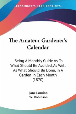 The Amateur Gardener's Calendar - Loudon, Jane