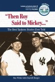 Then Roy Said to Mickey. . .
