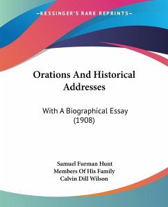 Orations And Historical Addresses - Hunt, Samuel Furman