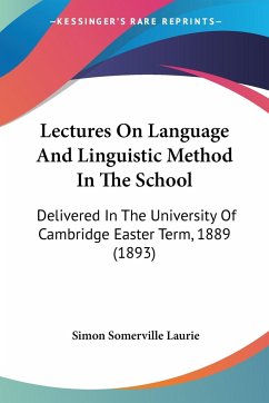 Lectures On Language And Linguistic Method In The School - Laurie, Simon Somerville