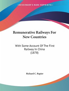 Remunerative Railways For New Countries - Rapier, Richard C.