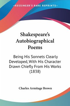 Shakespeare's Autobiographical Poems - Brown, Charles Armitage