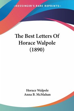 The Best Letters Of Horace Walpole (1890)