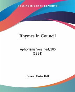 Rhymes In Council - Hall, Samuel Carter