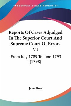 Reports Of Cases Adjudged In The Superior Court And Supreme Court Of Errors V1