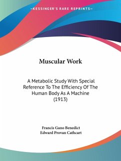 Muscular Work - Benedict, Francis Gano; Cathcart, Edward Provan