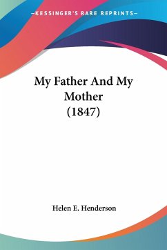 My Father And My Mother (1847) - Henderson, Helen E.