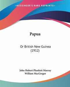 Papua - Murray, John Hubert Plunkett