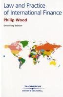 The Law and Practice of International Finance - Wood, Philip R