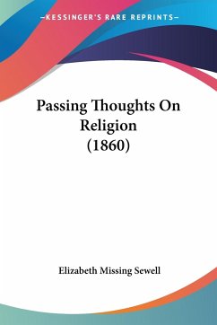 Passing Thoughts On Religion (1860) - Sewell, Elizabeth Missing