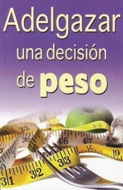 Adelgazar, una Decision de Peso - Perez, Marco Antonio Gomez