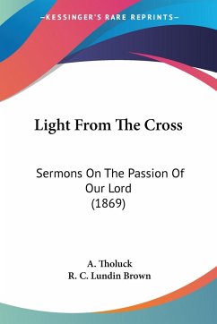 Light From The Cross - Tholuck, A.