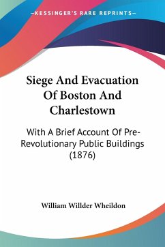 Siege And Evacuation Of Boston And Charlestown