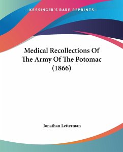 Medical Recollections Of The Army Of The Potomac (1866)