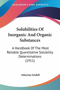 Solubilities Of Inorganic And Organic Substances - Seidell, Atherton