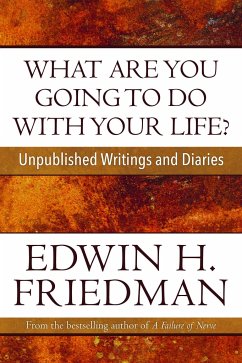 What Are You Going to Do with Your Life? - Friedman, Edwin H