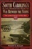 South Carolina's Military Organizations During the War Between the States:: The Lowcountry & Pee Dee