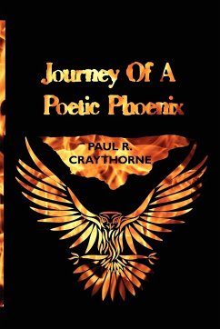 Journey of a Poetic Phoenix - Craythorne, Paul R.