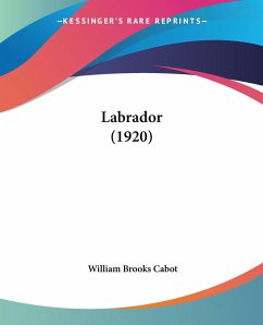 Labrador (1920) - Cabot, William Brooks