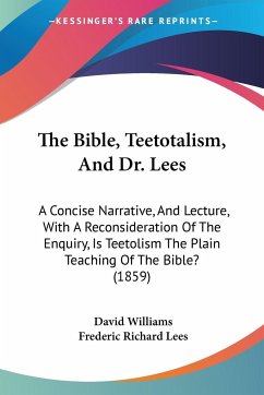 The Bible, Teetotalism, And Dr. Lees