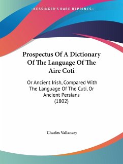 Prospectus Of A Dictionary Of The Language Of The Aire Coti - Vallancey, Charles