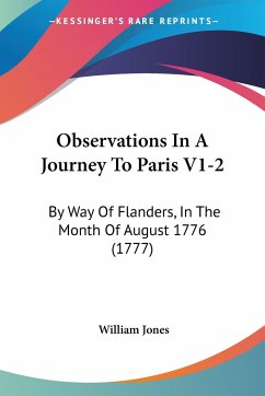 Observations In A Journey To Paris V1-2 - Jones, William