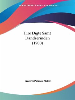 Fire Digte Samt Dandserinden (1900) - Paludan-Muller, Frederik