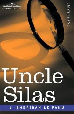 Uncle Silas - Le Fanu, Joseph Sheridan; Le Fanu, J. Sheridan