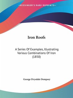 Iron Roofs - Dempsey, George Drysdale