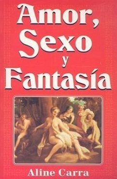 Amor, Sexo y Fantasia - Carra, Aline