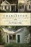 The Charleston Freedman's Cottage: An Architectural Tradition