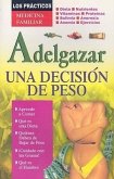 Adelgazar, una Decision de Peso