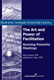The Art and Power of Facilitation: Running Powerful Meetings