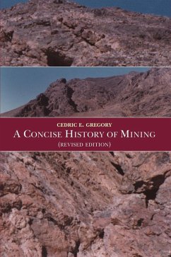 A Concise History of Mining - Gregory, C E