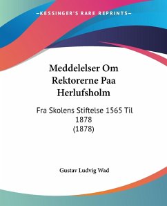 Cover Meddelelser Om Rektorerne Paa Herlufsholm