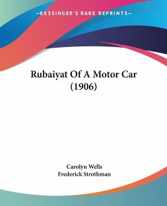 Rubaiyat Of A Motor Car (1906) - Wells, Carolyn