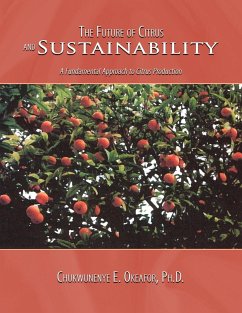The Future of Citrus and Sustainability - Okeafor, Ph. D. Chukwunenye E.