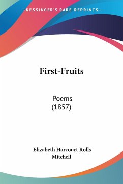 First-Fruits - Mitchell, Elizabeth Harcourt Rolls