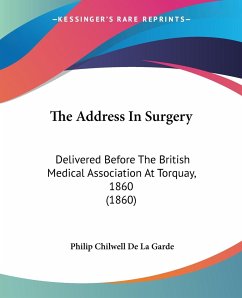 The Address In Surgery - De La Garde, Philip Chilwell