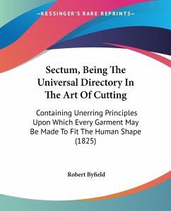 Sectum, Being The Universal Directory In The Art Of Cutting - Byfield, Robert