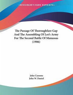 The Passage Of Thoroughfare Gap And The Assembling Of Lee's Army For The Second Battle Of Manassas (1906) - Cussons, John